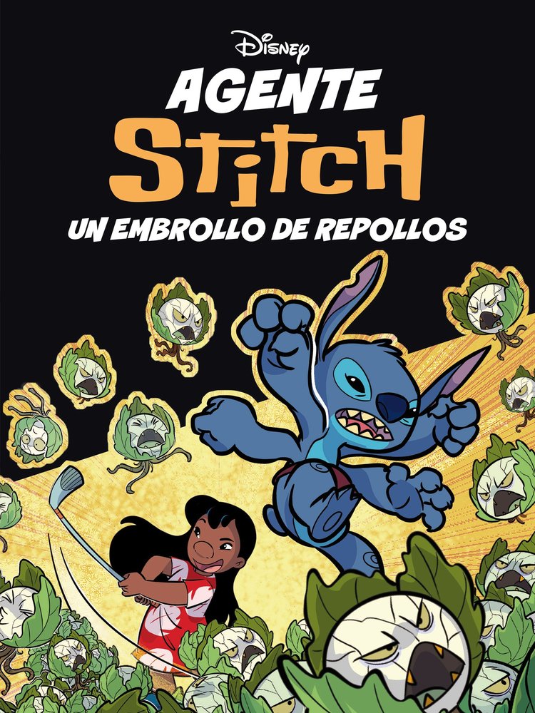 AGENTE STITCH. UN EMBROLLO DE REPOLLOS, de , DISNEY | portada del libro