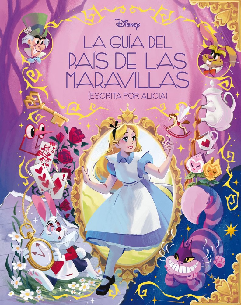 LA GUIA DEL PAIS DE LAS MARAVILLAS (ESCRITA POR ALICIA), de , DISNEY | portada del libro