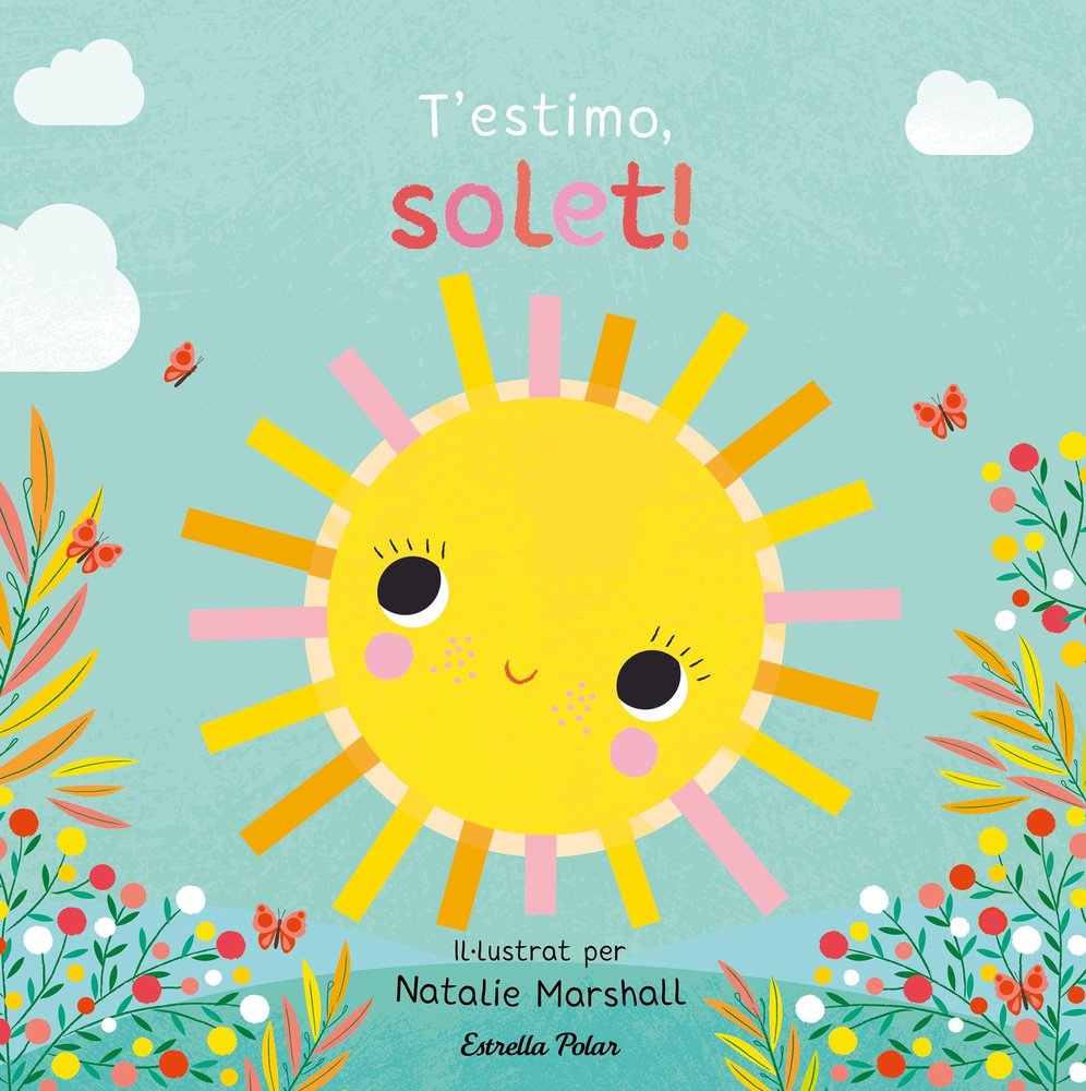 T'ESTIMO, SOLET! LLIBRE DE CARTRó AMB TROQUELLS, de EDWARDS, NICOLA | portada del libro