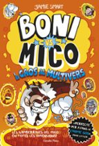 BONI VS. MICO 7. BONI VS. MICO I EL CAOS AL MULTIVERS, de Jamie Smart | portada del libro