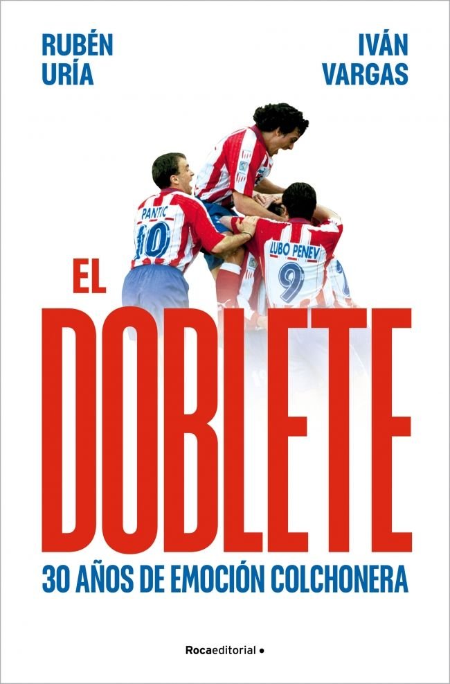 EL DOBLETE 30 AÑOS DE EMOCION COLCHONERA, de RUBEN URIA | portada del libro