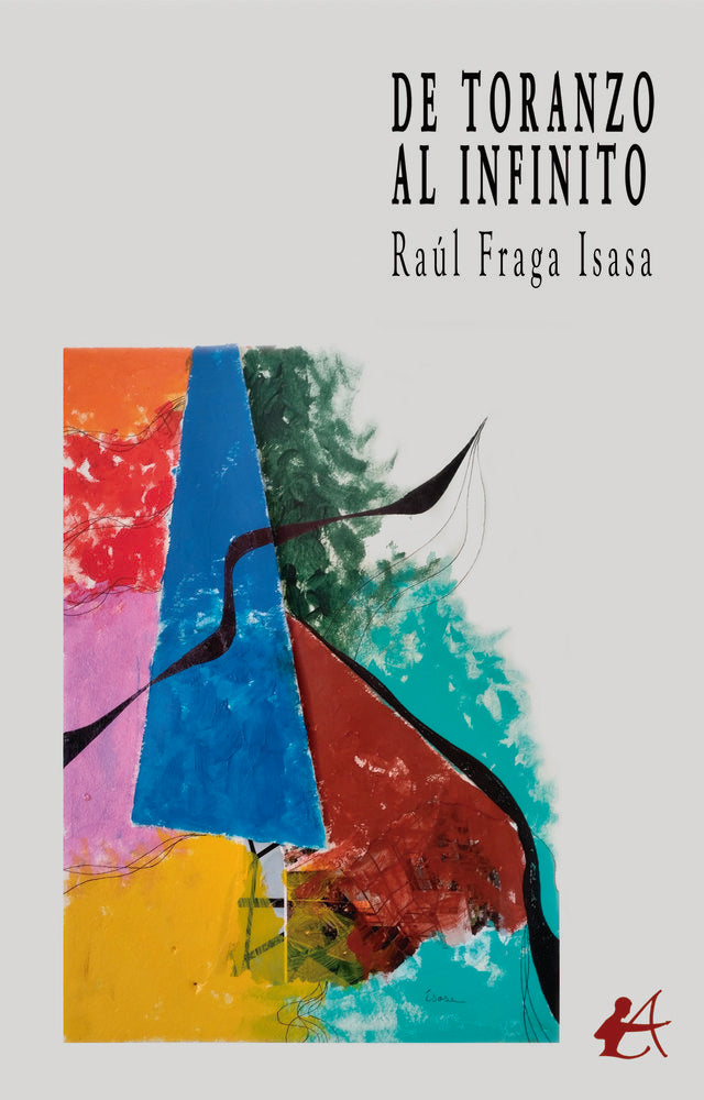 De Toranzo al infinito, de Fraga Isasa, Raúl | portada del libro