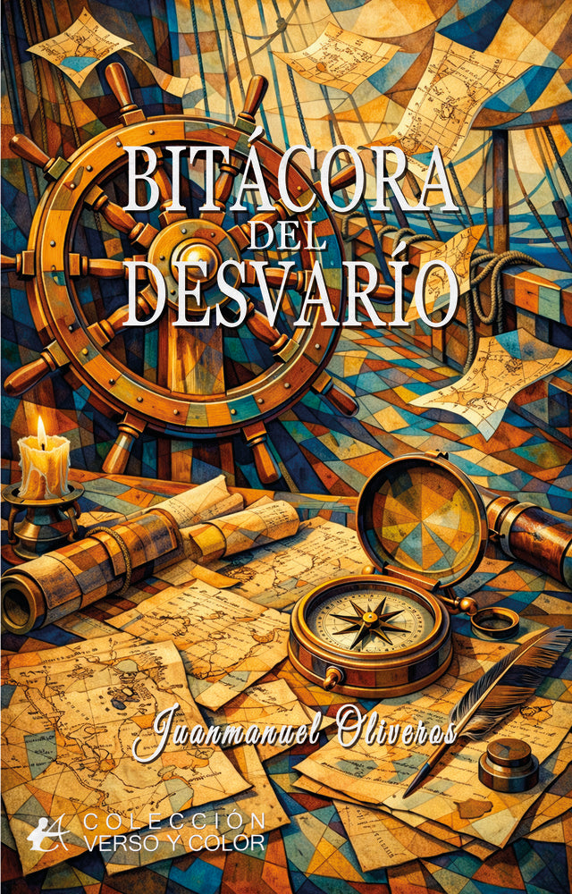 Bitácora del desvarío, de Oliveros, Juanmanuel | portada del libro