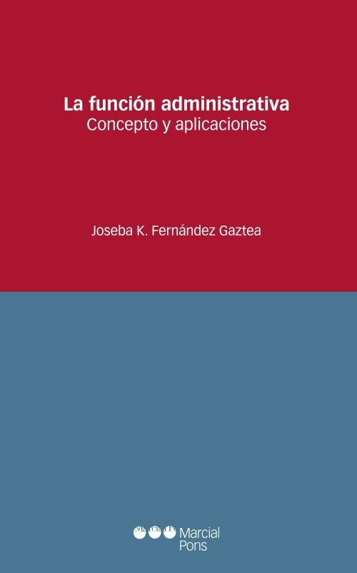 LA FUNCION ADMINISTRATIVA, de FERNANDEZ GAZTEA,JOSEBA | portada del libro
