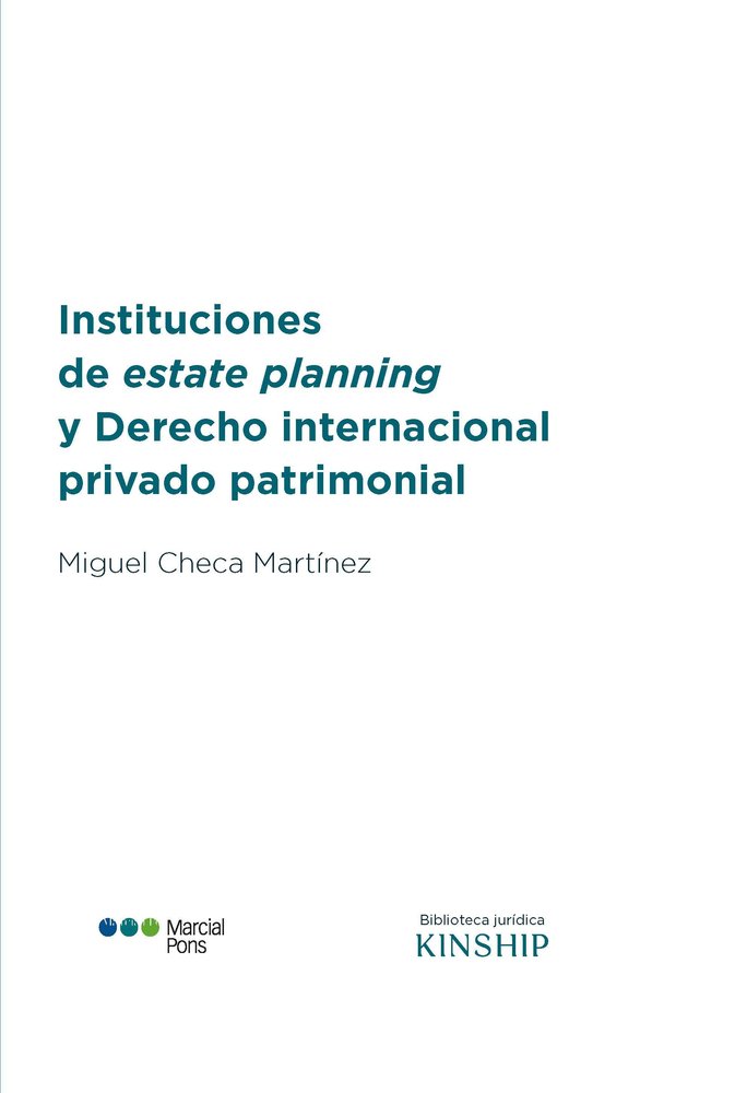 INSTITUCIONES DE ESTATE PLANNING Y DERECHO INTERNACIONAL PRIVADO, de CHECA MARTINEZ, MIGUEL | portada del libro