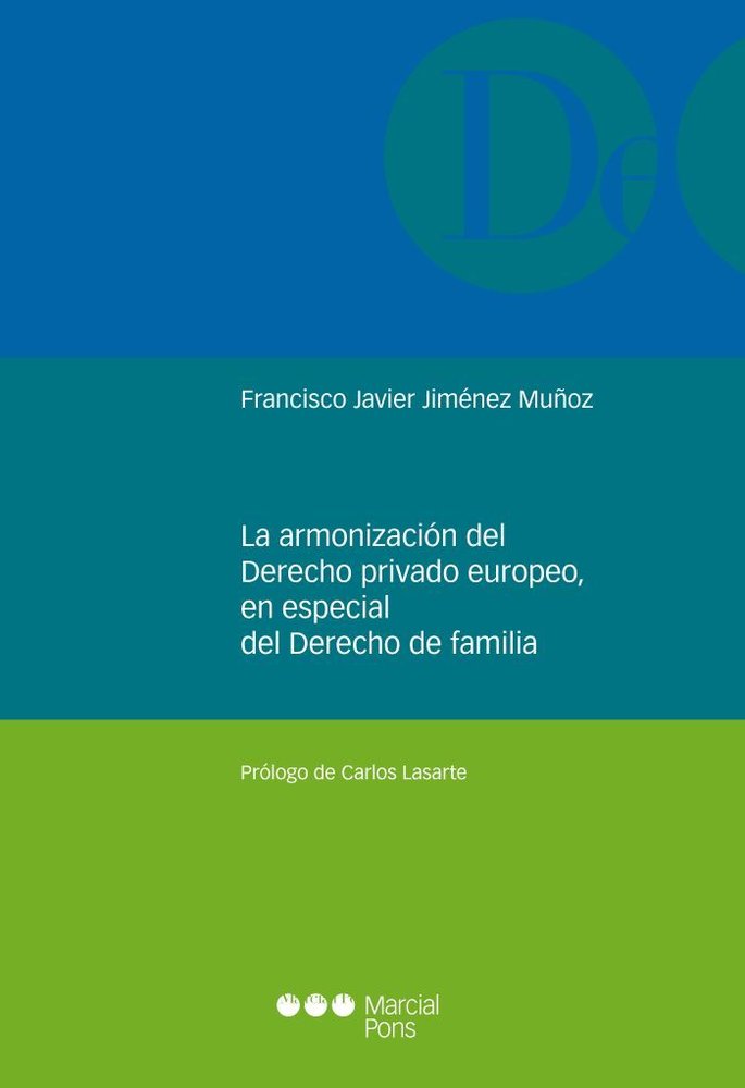 ARMONIZACION DEL DERECHO PRIVADO EUROPEO, EN ESPECIAL DEL DERECHO DE FAMILIA, de JIMENEZ MUÑOZ,FRANCISCO JAVIER | portada del