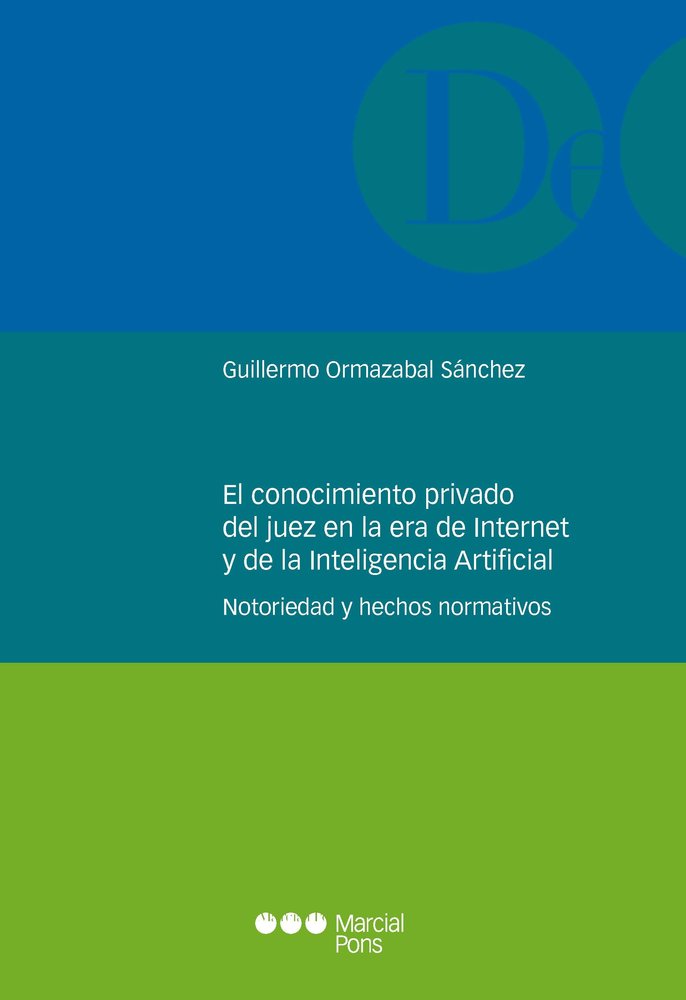 El conocimiento privado del juez en la era de Internet y de la Inteligencia Artificial, de ORMAZABAL SANCHEZ,GUILLERMO | port