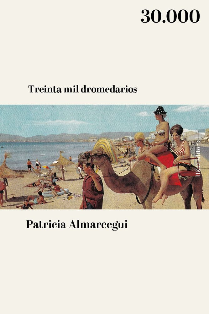 TREINTA MIL DROMEDARIOS, de ALMARCEGUI, PATRICIA | portada del libro