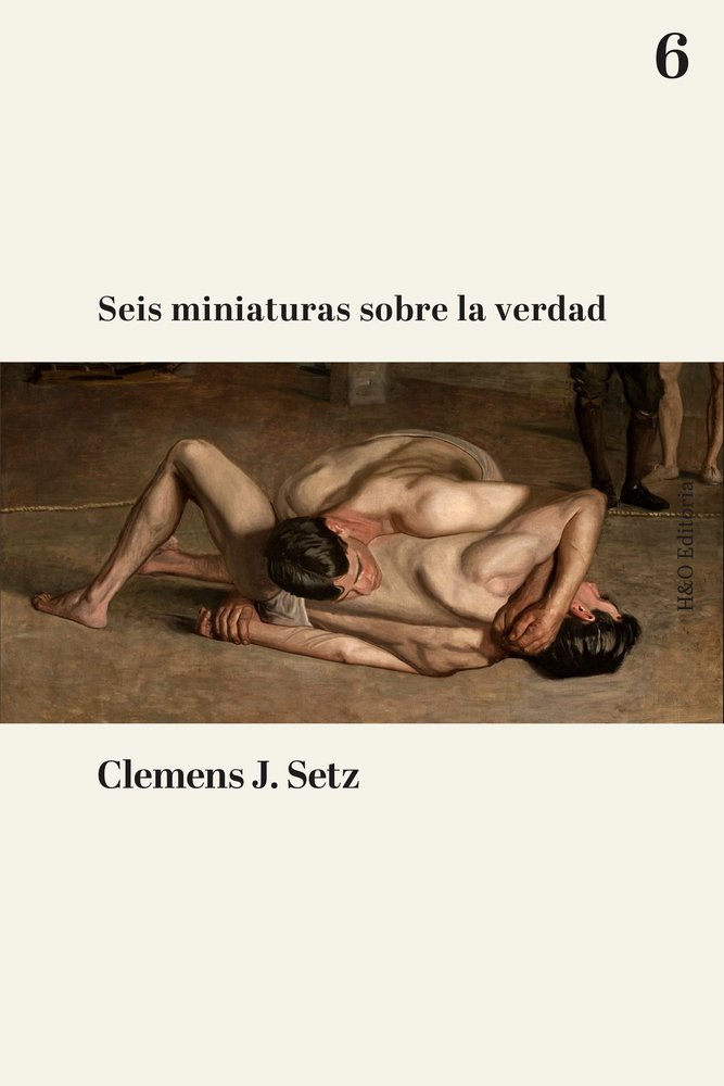 SEIS MINIATURAS SOBRE LA VERDAD, de SETZ, CLEMENS J. | portada del libro