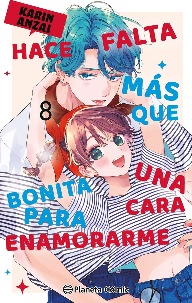 HACE FALTA MAS QUE UNA CARA BONITA PARA ENAMORARME 8, de KARIN ANZAI | portada del libro