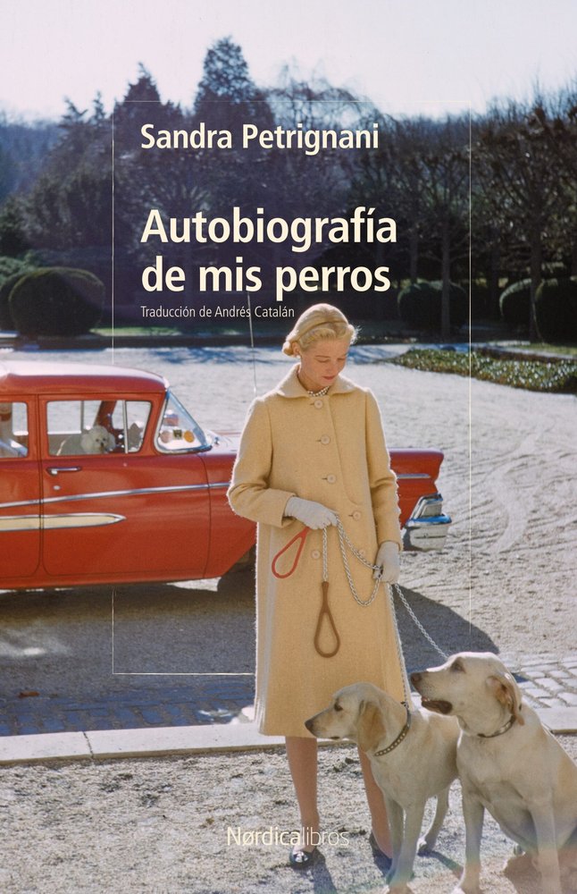 Autobiografia de mis perros, de PETRIGNANI, SANDRA | portada del libro
