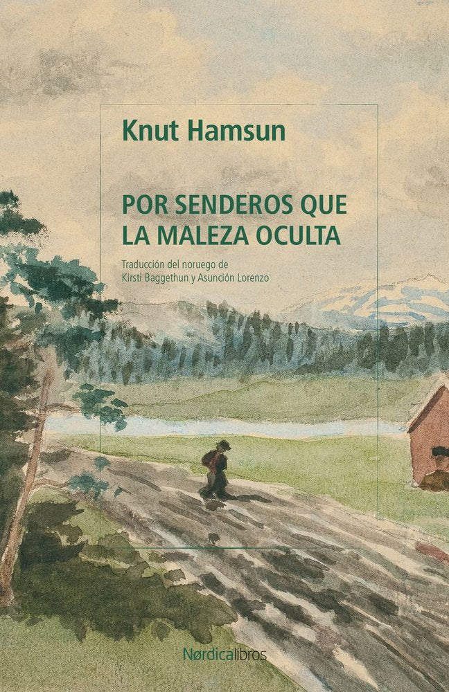 POR SENDEROS QUE LA MALEZA OCULTA, de HAMSUN,KNUT | portada del libro