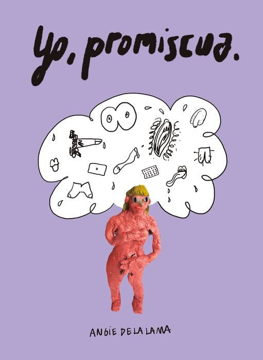 YO, PROMISCUA, de DE LA LAMA,ANGIE | portada del libro
