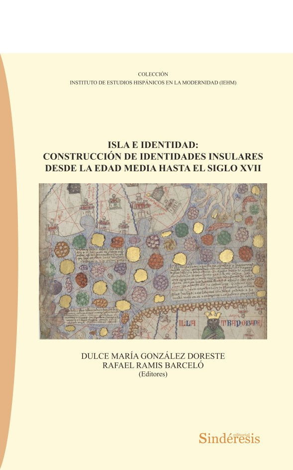 ISLA E IDENTIDAD: CONSTRUCCIONDE IDENTIDADES INSULARES. DESDE LA EDAD MEDIAHASTA, de GONZALEZ DORESTE, DULCE MARIA | portada 