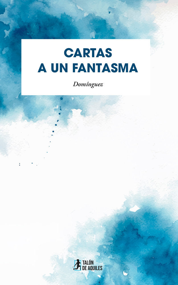 Cartas a un Fantasma, de , Domínguez | portada del libro