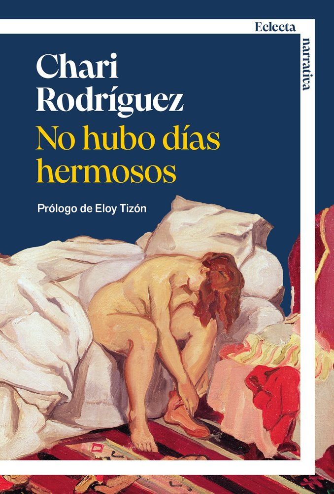 NO HUBO DIAS HERMOSOS, de RODRIGUEZ ROS, CHARI | portada del libro