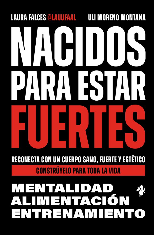 NACIDOS PARA ESTAR FUERTES, de FALCES, LAURA | portada del libro