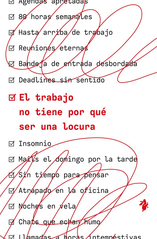EL TRABAJO NO TIENE POR QUE SER UNA LOCURA, de FRIED, JASON | portada del libro