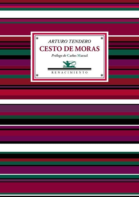 CESTO DE MORAS, de TENDERO, ARTURO | portada del libro
