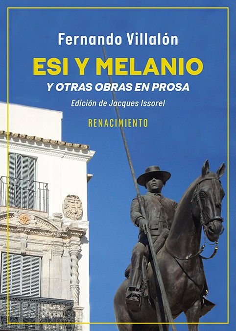 ESI Y MELANIO Y OTRAS OBRAS EN PROSA, de VILLALON, FERNANDO | portada del libro