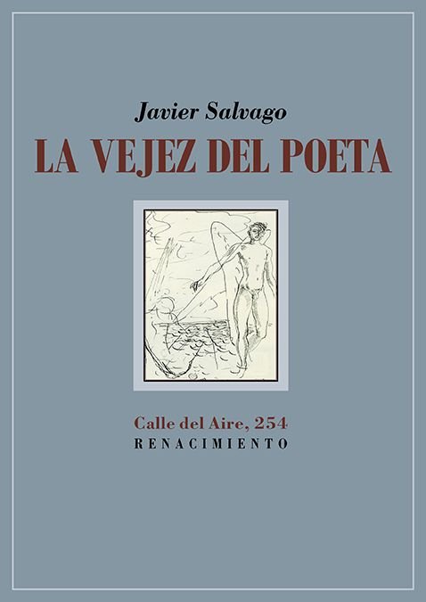 LA VEJEZ DEL POETA, de SALVAGO, JAVIER | portada del libro