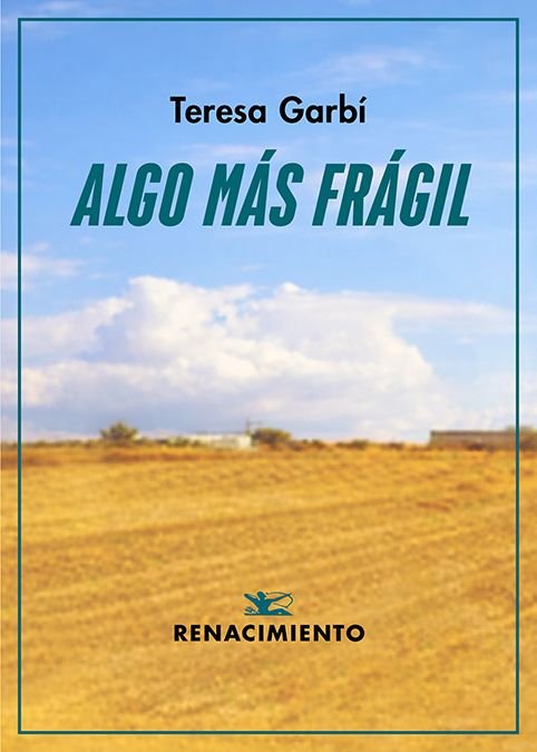 ALGO MAS FRAGIL, de GARBI, TERESA | portada del libro