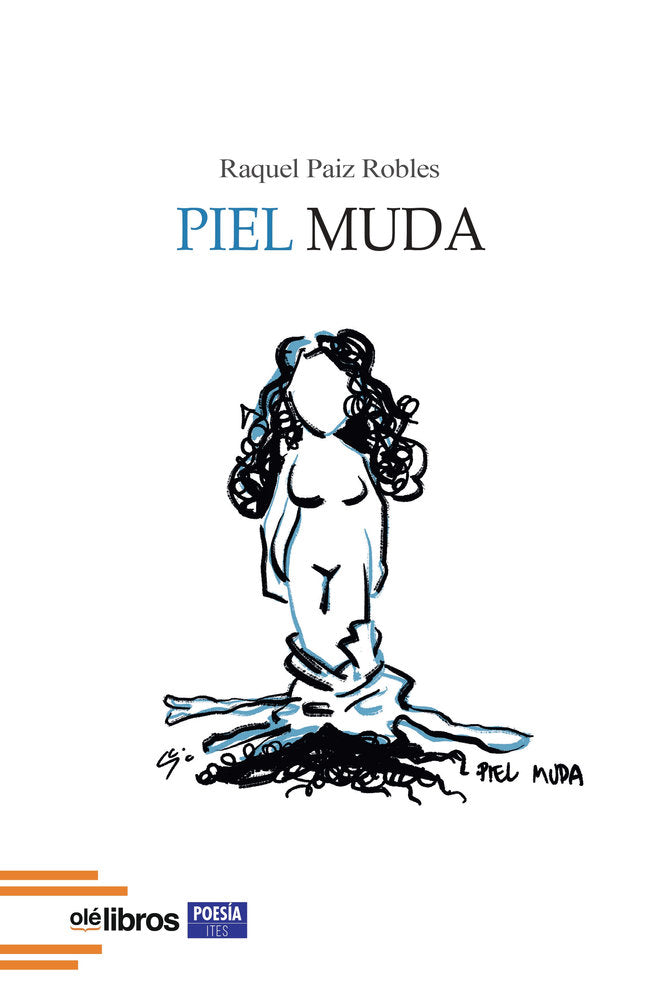 Piel muda, de Paiz Robles, Raquel | portada del libro