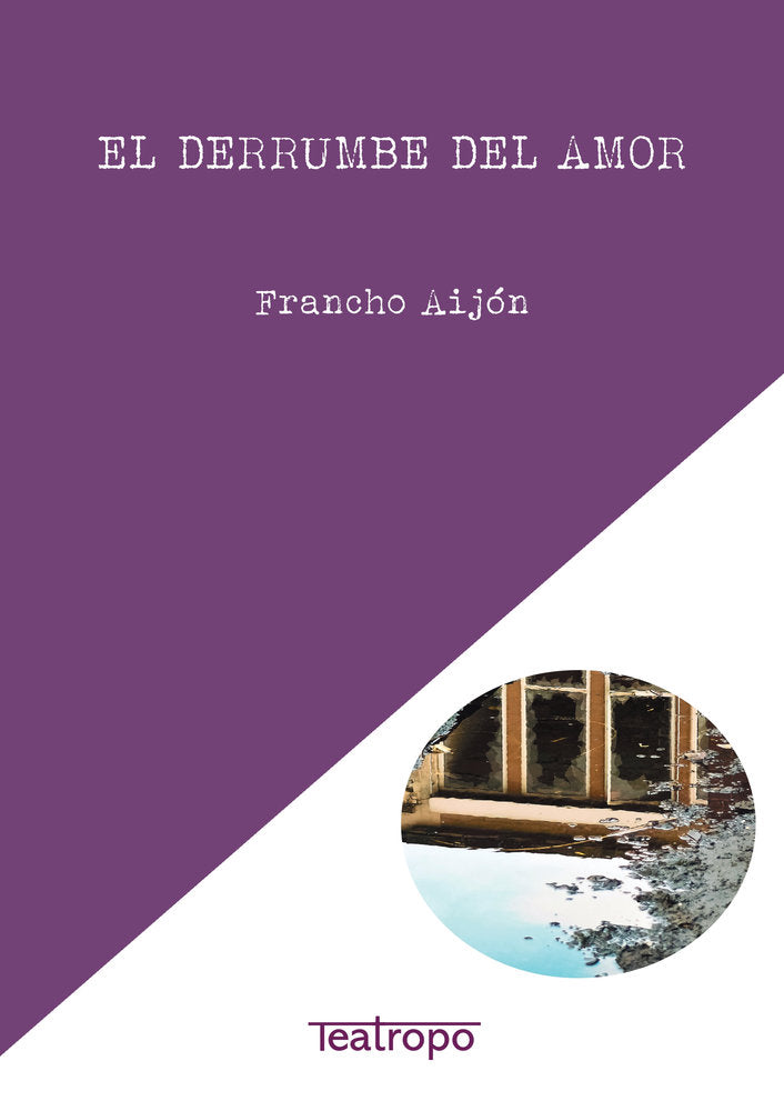 El derrumbe del amor, de Aijón, Francho | portada del libro