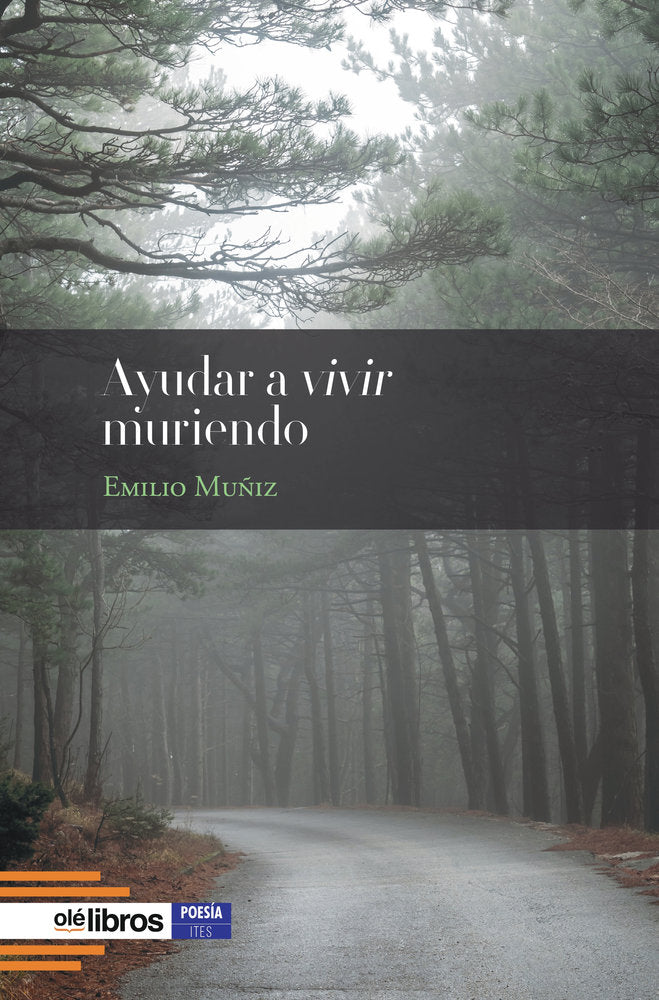 Ayudar a vivir muriendo, de Muñiz, Emilio | portada del libro
