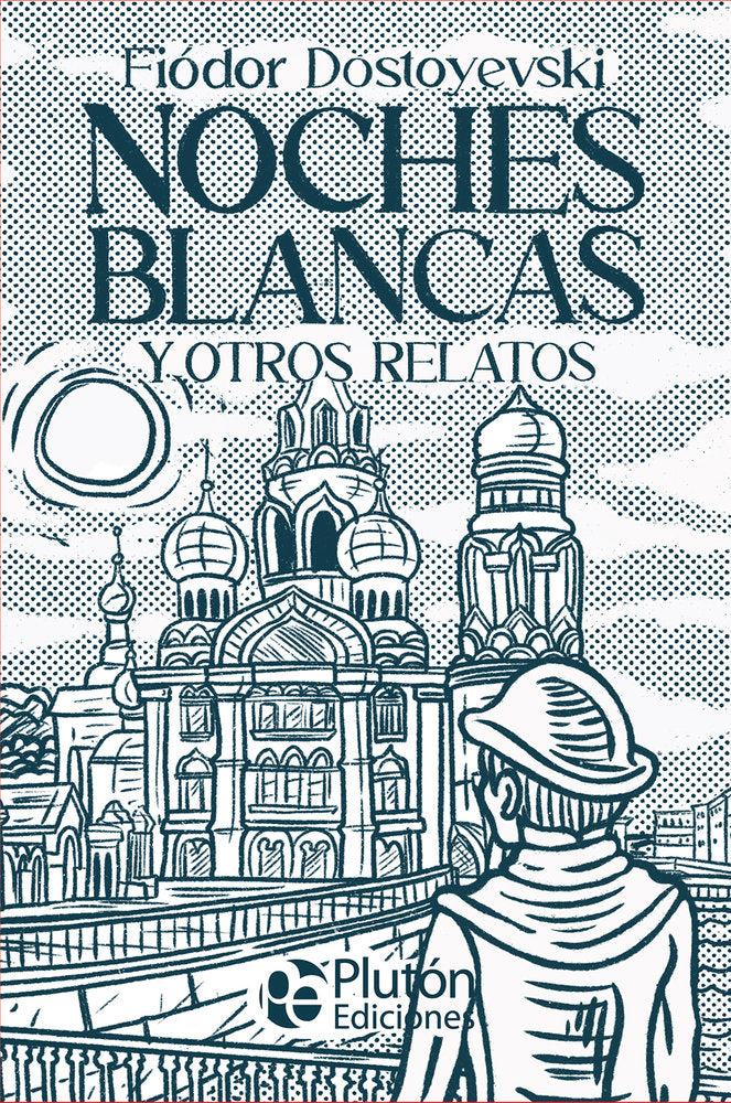 Noches blancas y otros relatos, de Dostoyevsky, Fiódor | portada del libro
