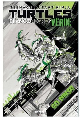 TMNT: BLANCO NEGRO Y VERDE, de SHALVEY , DECLAN | portada del libro