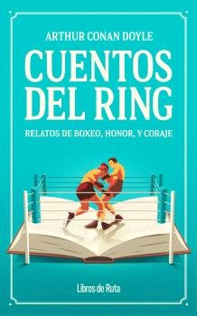 CUENTOS DEL RING, de CONAN DOYLE, ARTHUR | portada del libro
