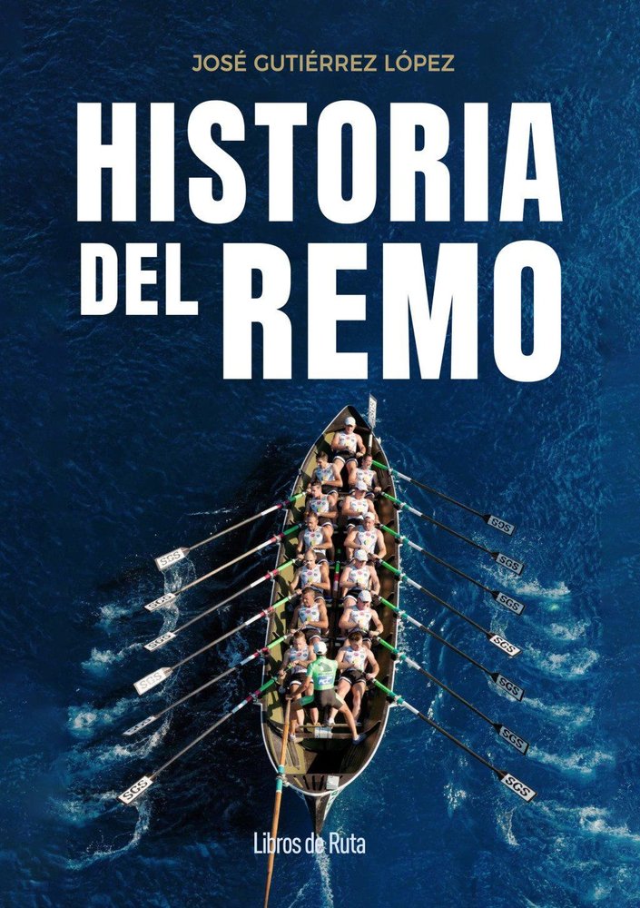 HISTORIA DEL REMO, de GUTIERREZ LOPEZ | portada del libro