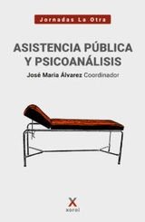 ASISTENCIA PUBLICA Y PSICOANALISIS, de JOSE MARIA AVAREZ | portada del libro
