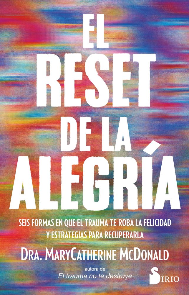 EL RESET DE LA ALEGRIA, de MCDONALD, DR. MARYCATHERINE | portada del libro