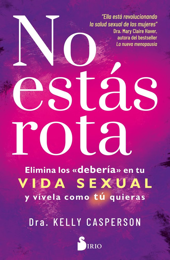 NO ESTAS ROTA, de CASPERSON, DRA. KELLY | portada del libro