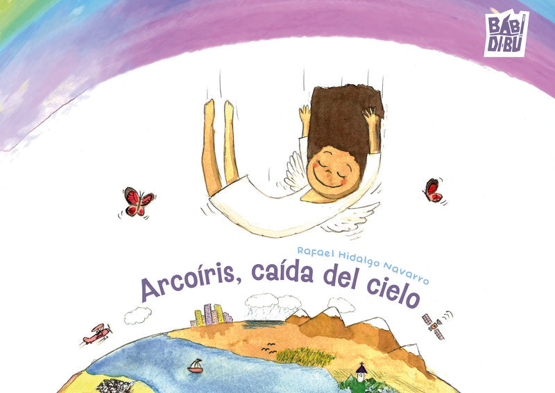 ARCOIRIS, CAIDA DEL CIELO, de HIDALGO NAVARRO | portada del libro