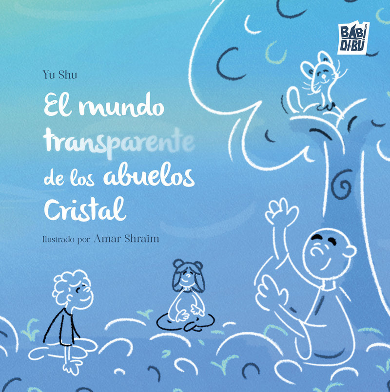 MUNDO TRANSPARENTE DE LOS ABUELOS CRISTAL, EL, de SCHUGURENSKY | portada del libro