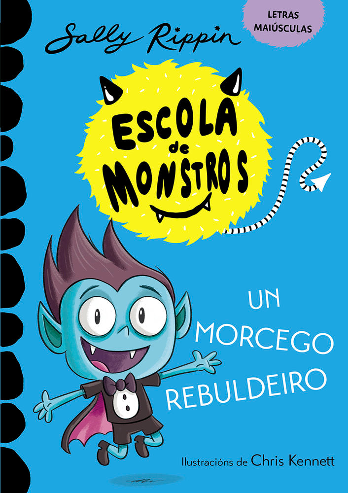 ESCOLA de MONSTROS 6 UN MORCEGO REBULDEIRO, de Rippin, Sally | portada del libro