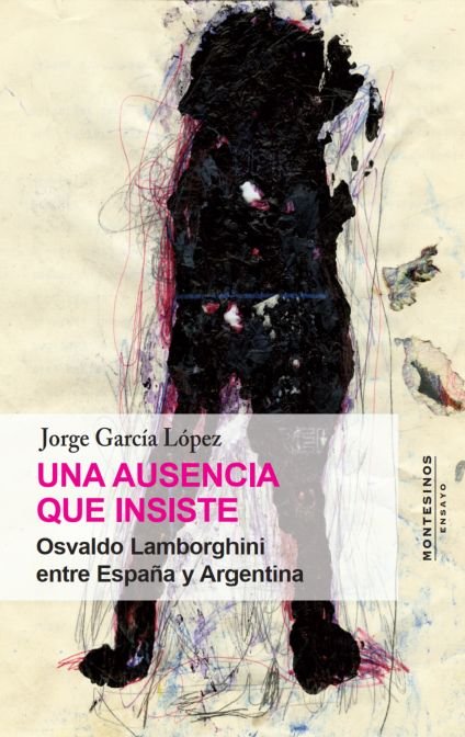 UNA AUSENCIA QUE INSISTE, de GARCIA LOPEZ, JORGE | portada del libro