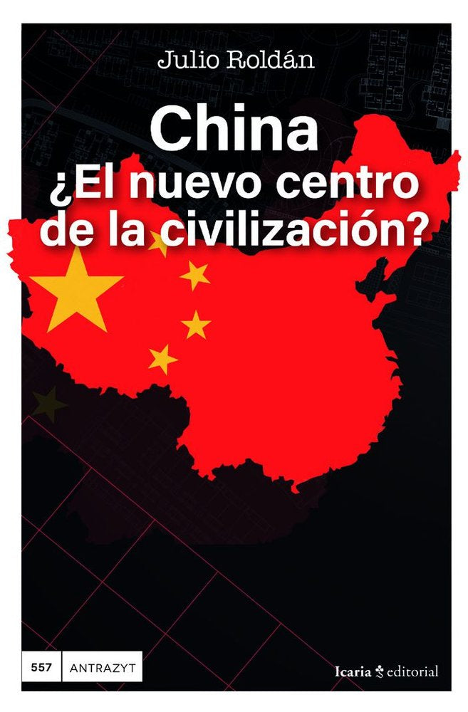 CHINA, ¿EL NUEVO CENTRO DE LA CIVILIZACION?, de ROLDAN, JULIO | portada del libro