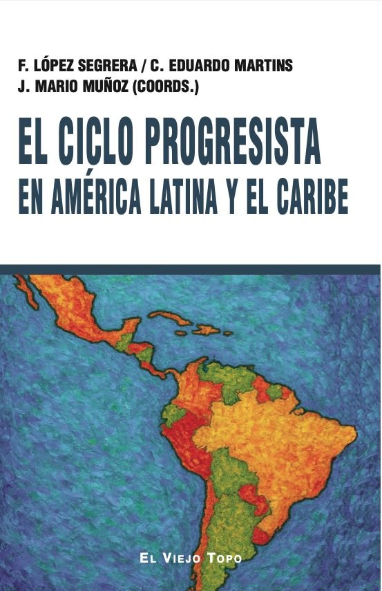 EL CICLO PROGRESISTA EN AMERICA LATINA Y EL CARIBE, de VARIOS AUTORES | portada del libro