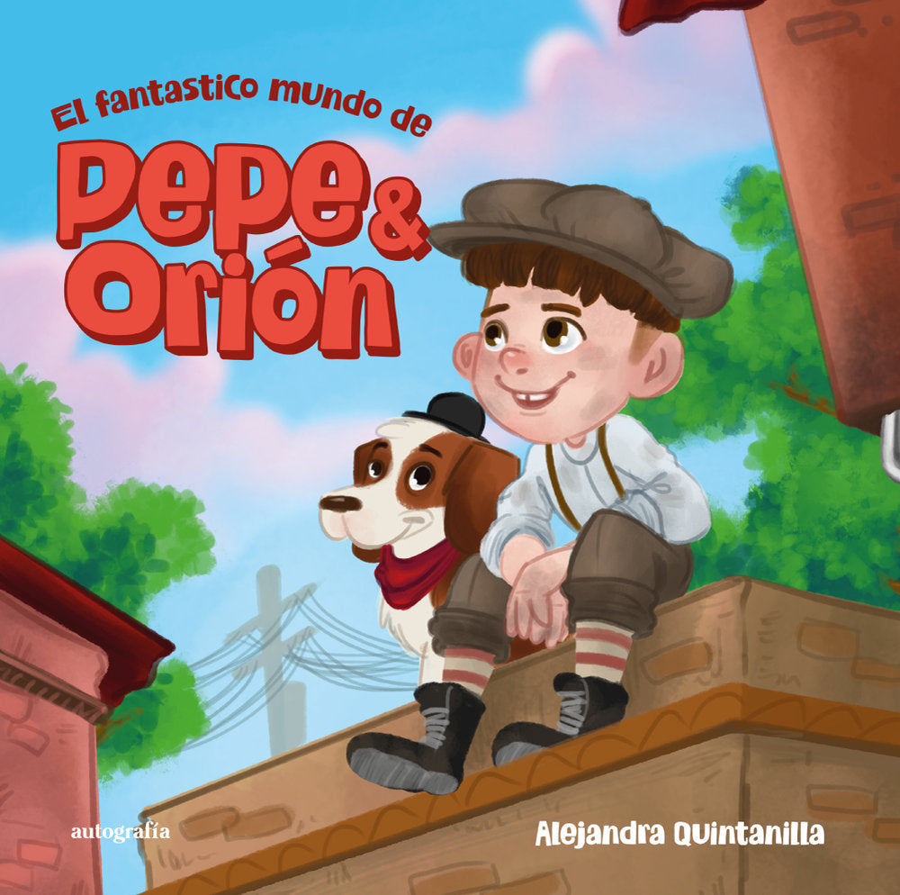 Pepe y Orión, de Quintanilla, Alejandra | portada del libro