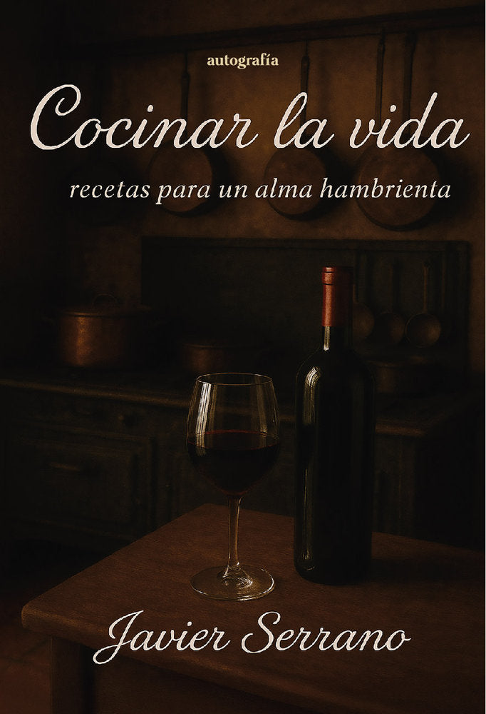 Cocinar la vida, de Serrano, Javier | portada del libro