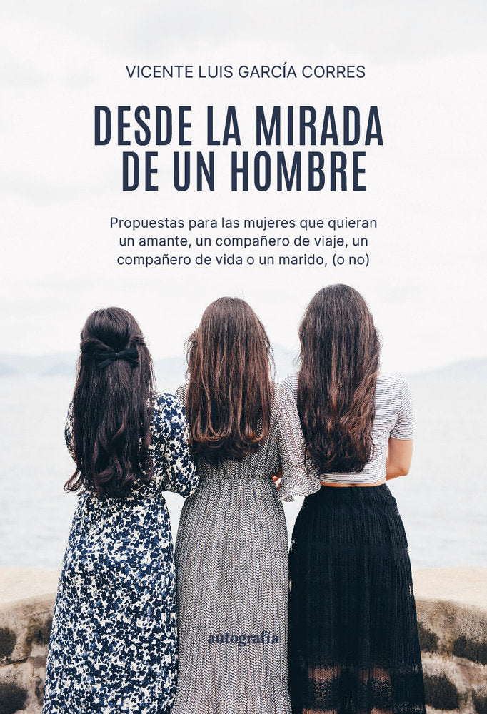Desde la mirada de un hombre, de García Corres, Vicente Luis | portada del libro