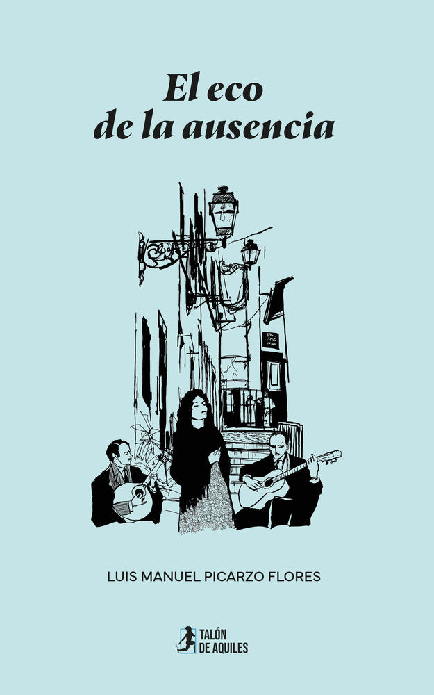 El eco de la ausencia, de , Picarzo Flores, Luis Manuel | portada del libro