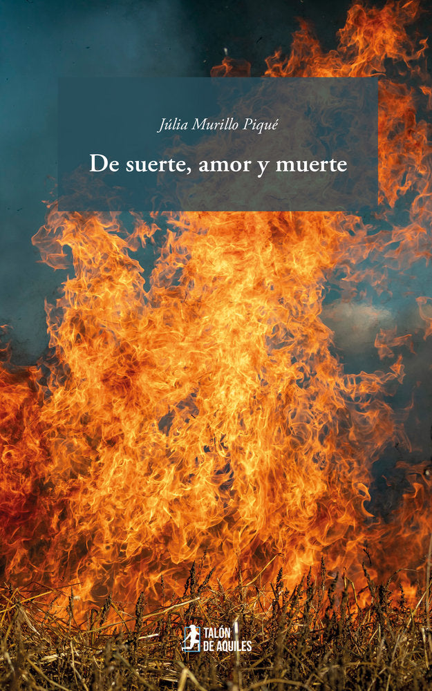 De suerte, amor y muerte, de , Murillo Piqué, Júlia | portada del libro