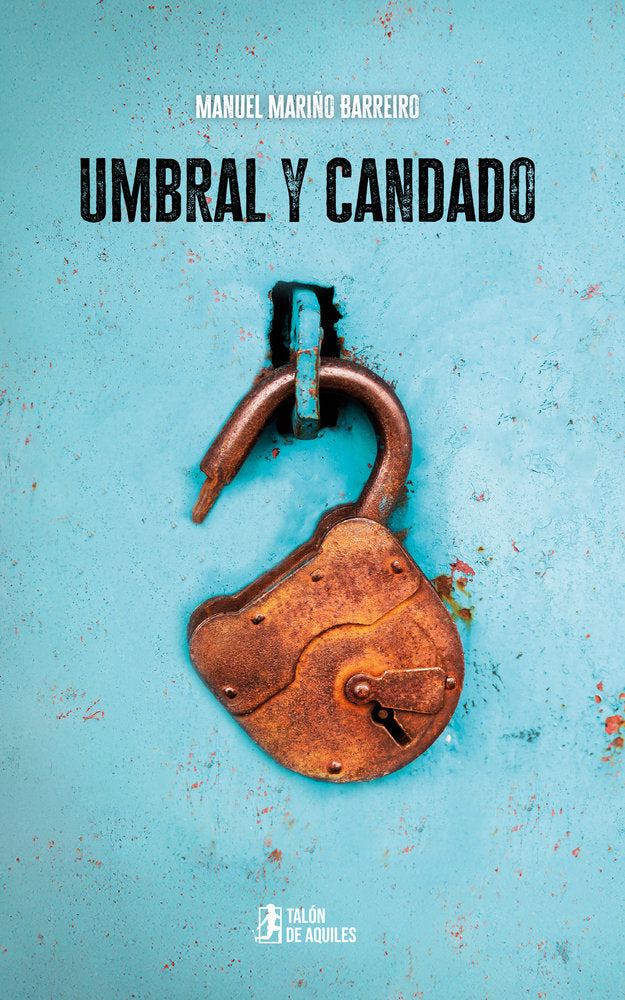 Umbral y candado, de , Mariño Barreiro, Manuel | portada del libro