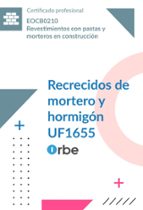 UF1655 RECRECIDOS DE MORTERO Y HORMIGON, de Varios autores | portada del libro
