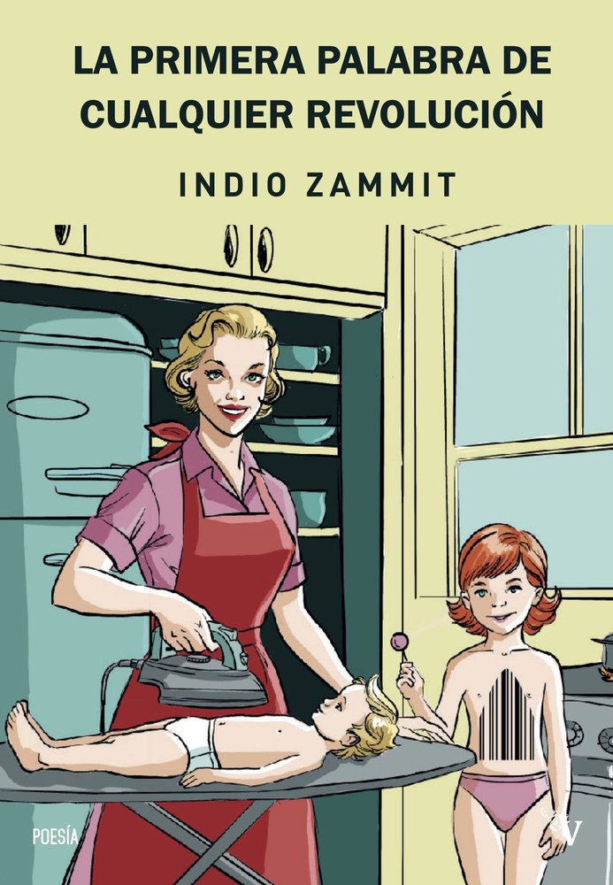 PRIMERA PALABRA DE CUALQUIER REVOLUCION, LA, de ZAMMIT,INDIO | portada del libro